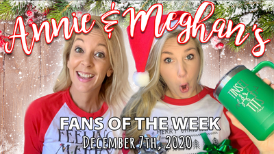 Fans of the Week! - December 7th 2020