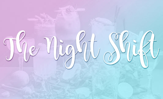 The Night Shift - Nursing Cocktail Drink Recipe