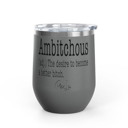 Ambitchous Definition 12oz Premium Insulated Tumbler