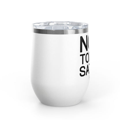 Not Today Satan 12oz Premium Insulated Tumbler