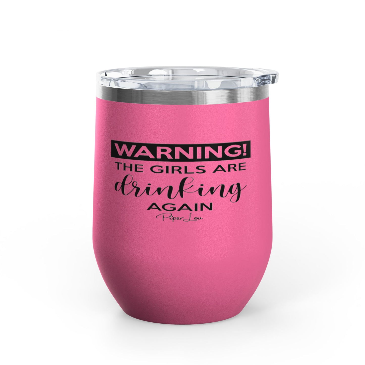Warning! The Girls Are Drinking Again 12oz Premium Insulated Tumbler