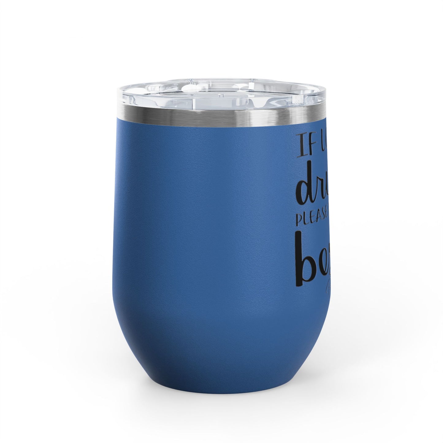If Lost Or Drunk Return To Besite 12oz Premium Insulated Tumbler