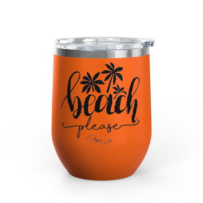 Beach Please 12oz Premium Insulated Tumbler