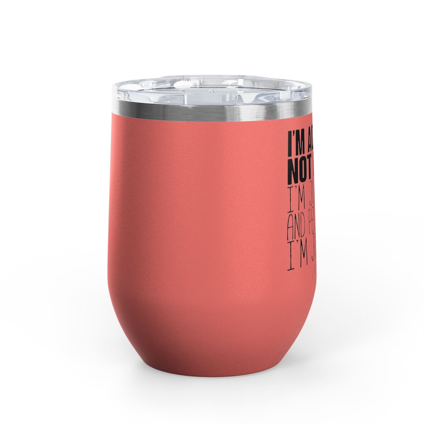 I'm Actually Not Funny...... 12oz Premium Insulated Tumbler