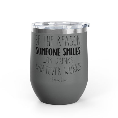 Be The Reason For Someone 12oz Premium Insulated Tumbler