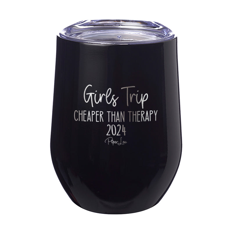Girls Trip Cheaper Than Therapy 2024 12oz Stemless Wine Cup