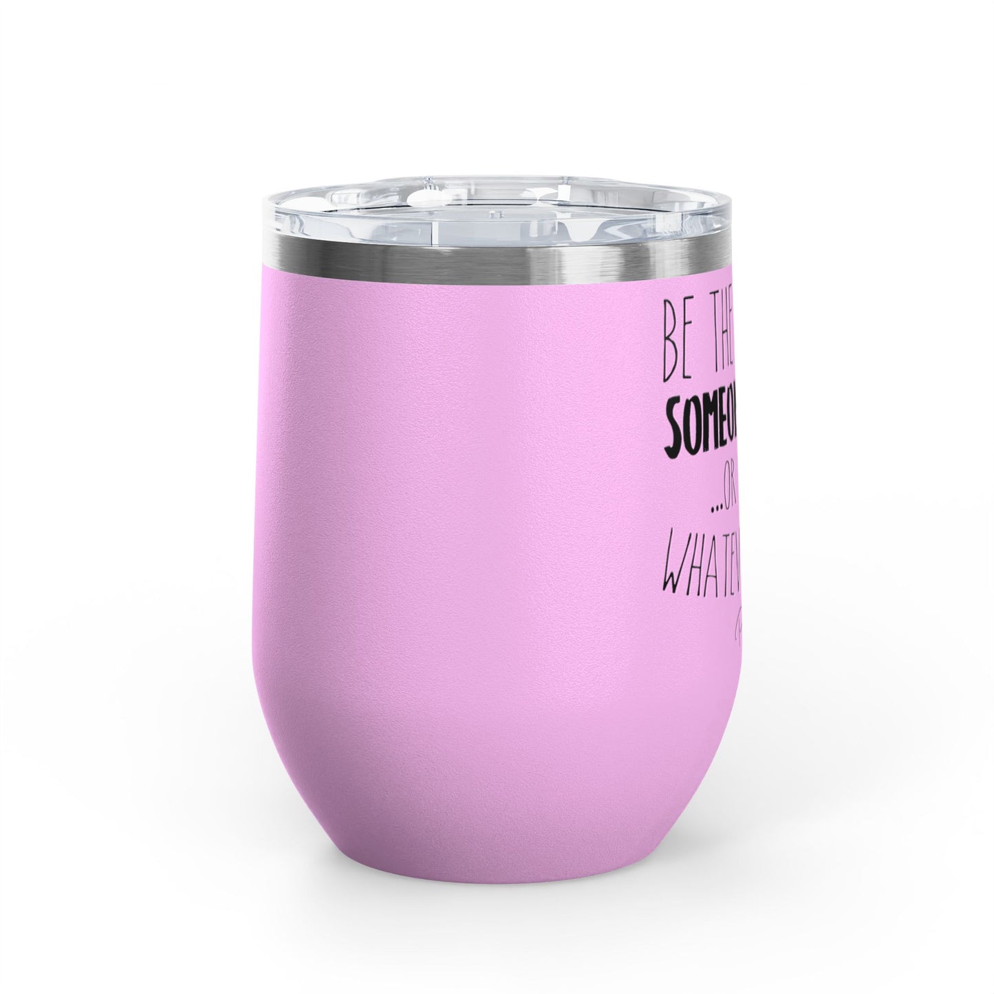 Be The Reason For Someone 12oz Premium Insulated Tumbler