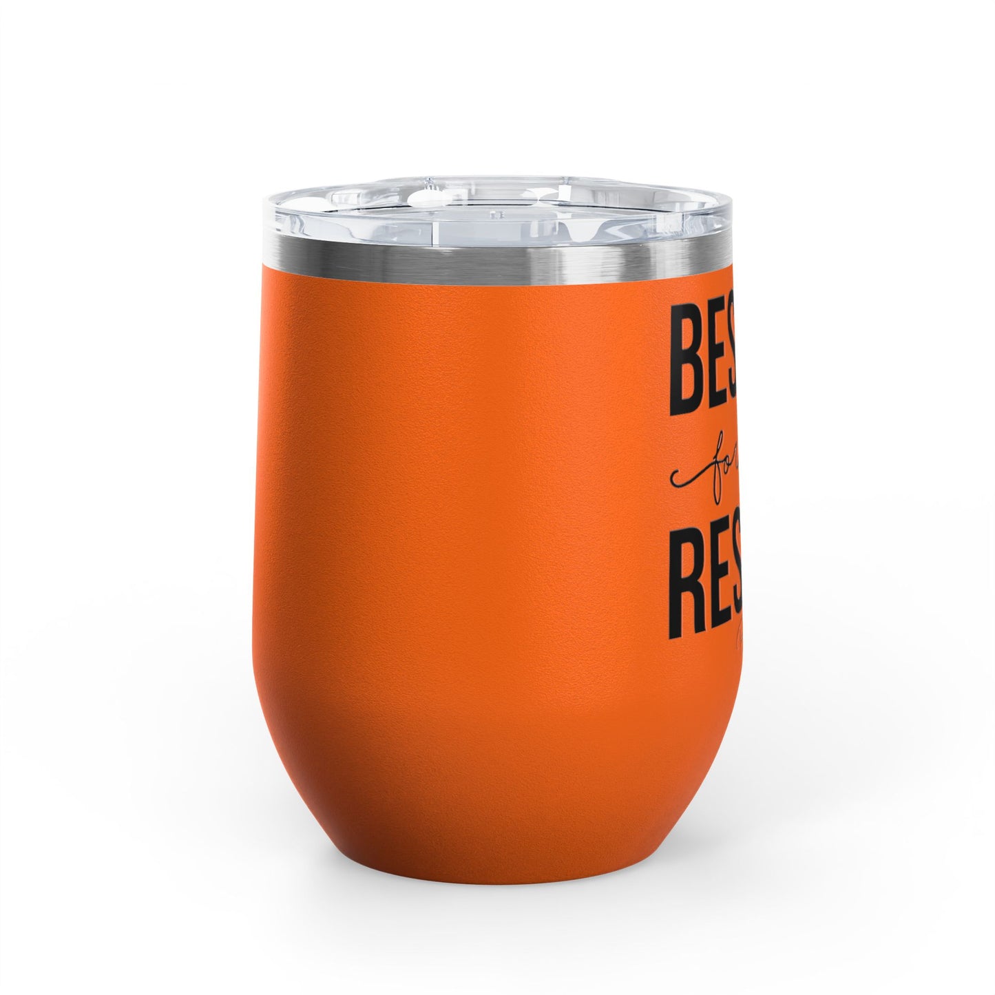 Besties For The Resties 12oz Premium Insulated Tumbler