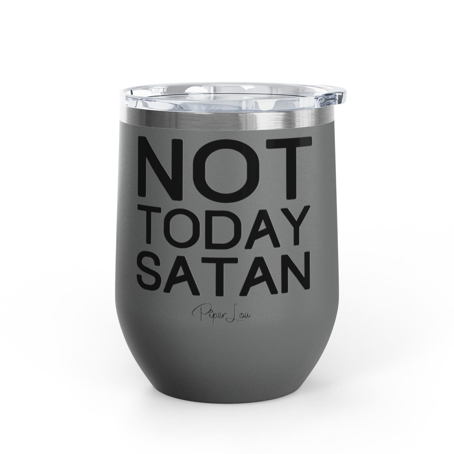 Not Today Satan 12oz Premium Insulated Tumbler