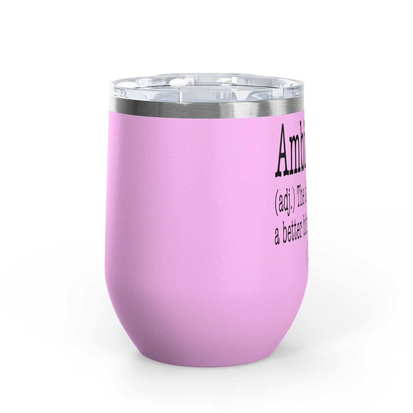 Ambitchous Definition 12oz Premium Insulated Tumbler