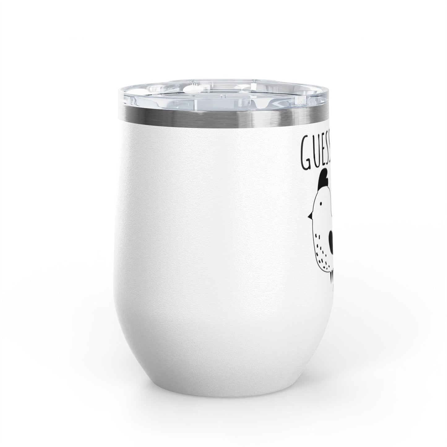 Guess What? Chicken Butt 12oz Premium Insulated Tumbler