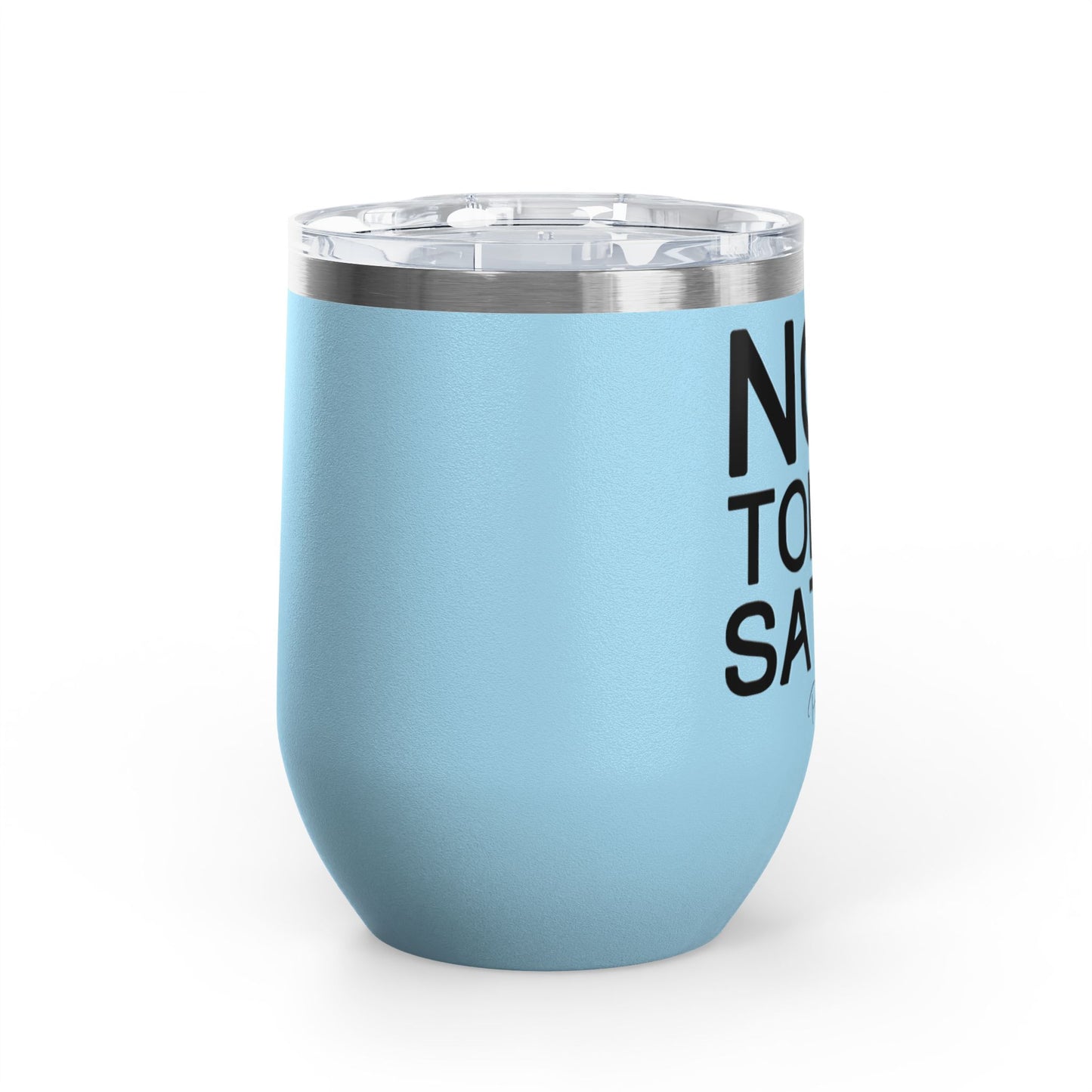 Not Today Satan 12oz Premium Insulated Tumbler