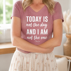 Today Is Not The Day And I Am Not The One Women's Graphic V-Neck — lifestyle hero