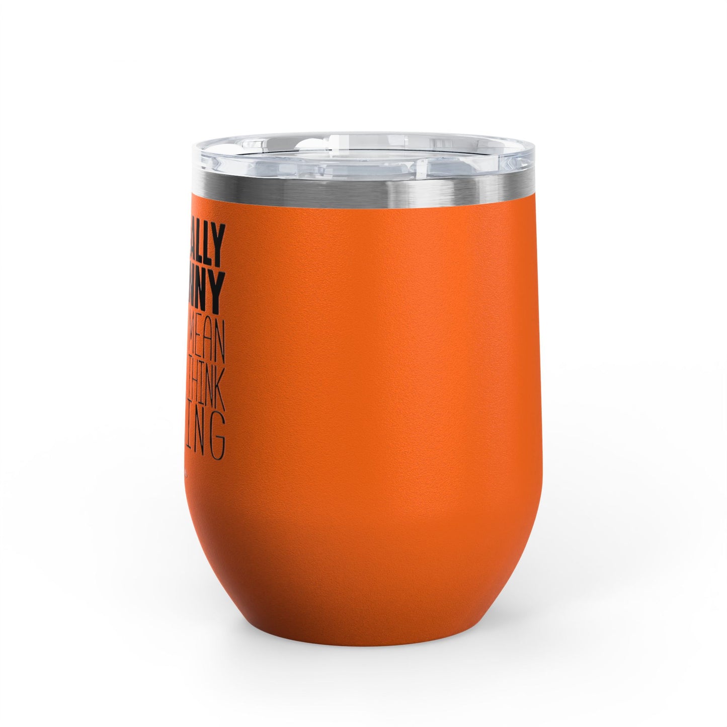 I'm Actually Not Funny...... 12oz Premium Insulated Tumbler