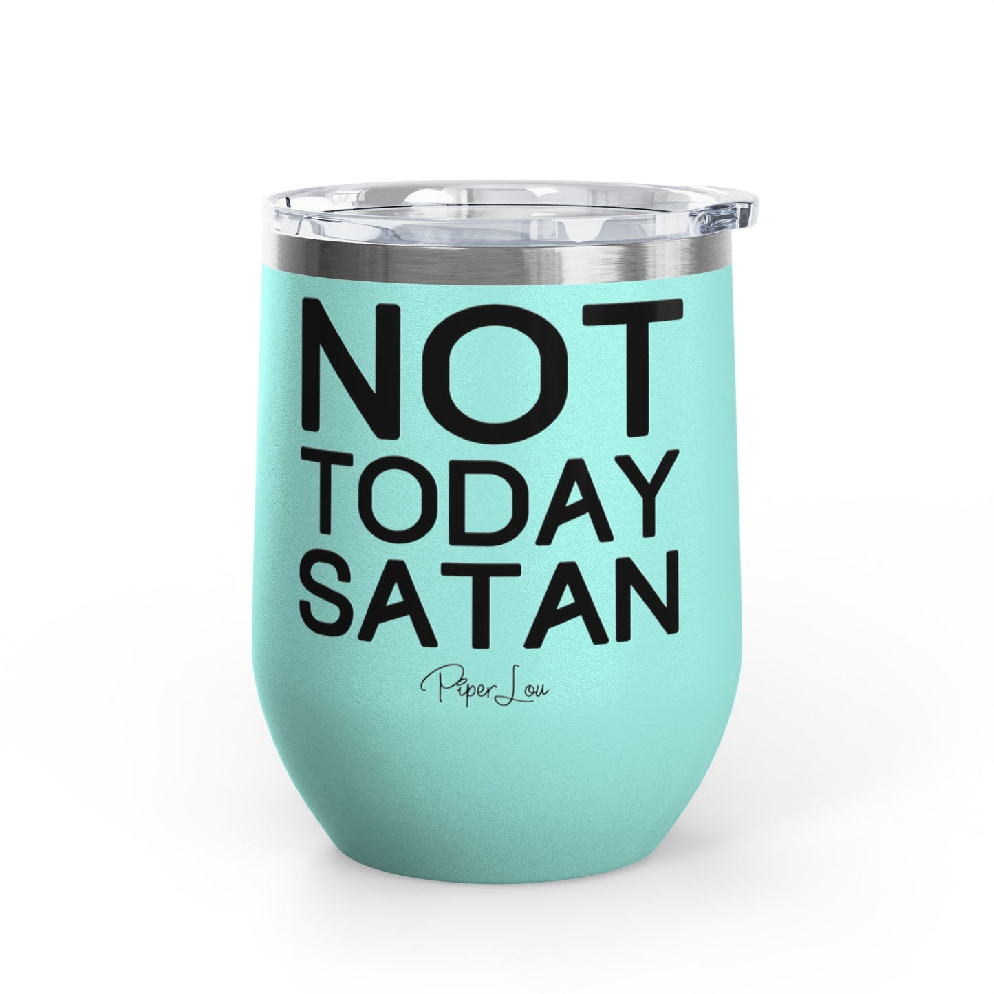 Not Today Satan 12oz Premium Insulated Tumbler