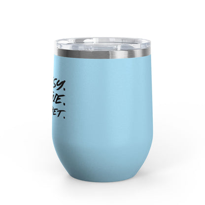 Classy, Bougie, Ratchet 12oz Premium Insulated Tumbler