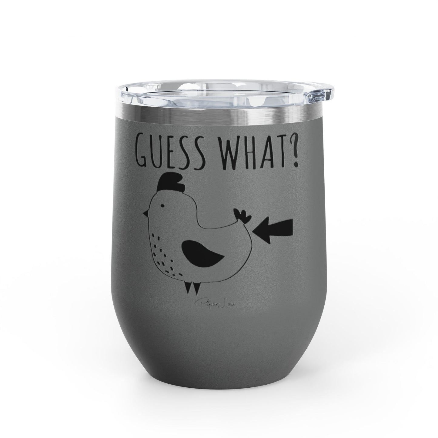 Guess What? Chicken Butt 12oz Premium Insulated Tumbler