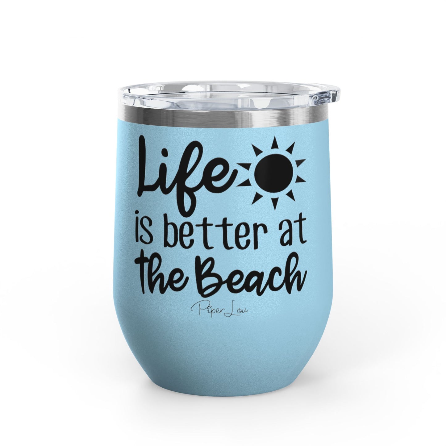Life Is Better at the Beach 12oz Premium Insulated Tumbler
