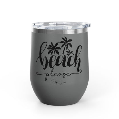 Beach Please 12oz Premium Insulated Tumbler