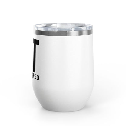 Fit F@#% I'm Tired 12oz Premium Insulated Tumbler