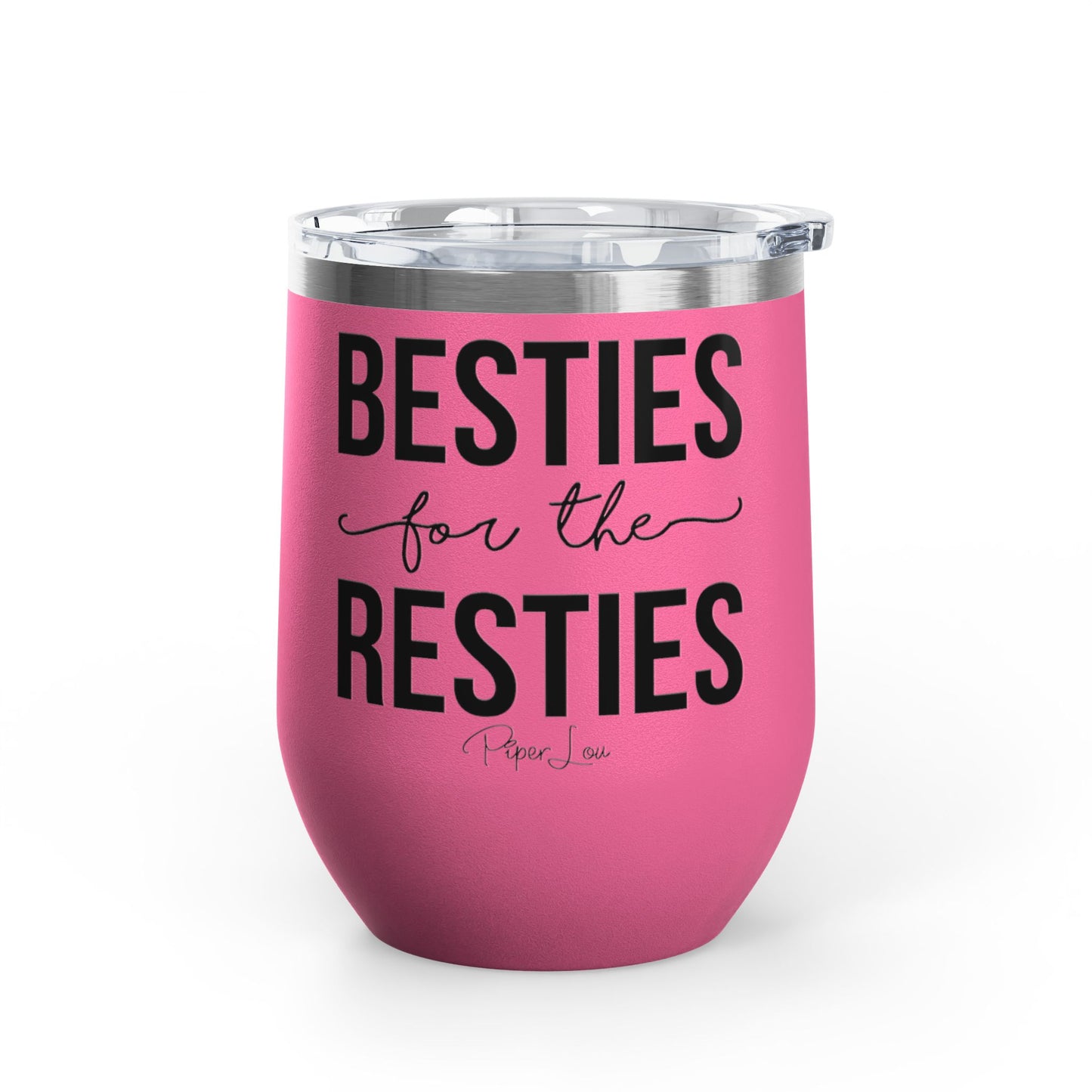 Besties For The Resties 12oz Premium Insulated Tumbler