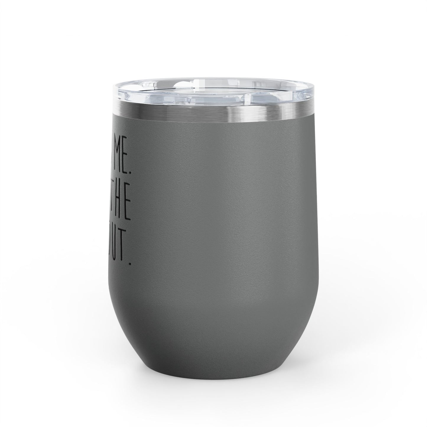 It Was Me I Let The Dogs Out 12oz Premium Insulated Tumbler
