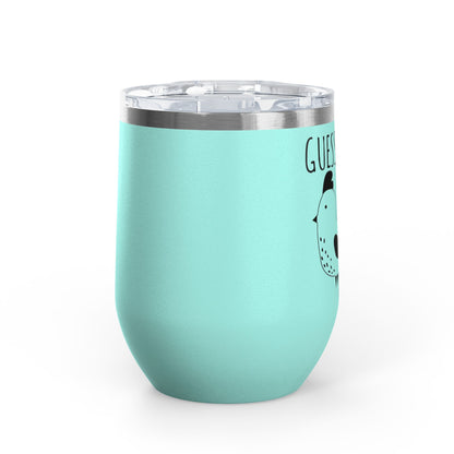 Guess What? Chicken Butt 12oz Premium Insulated Tumbler