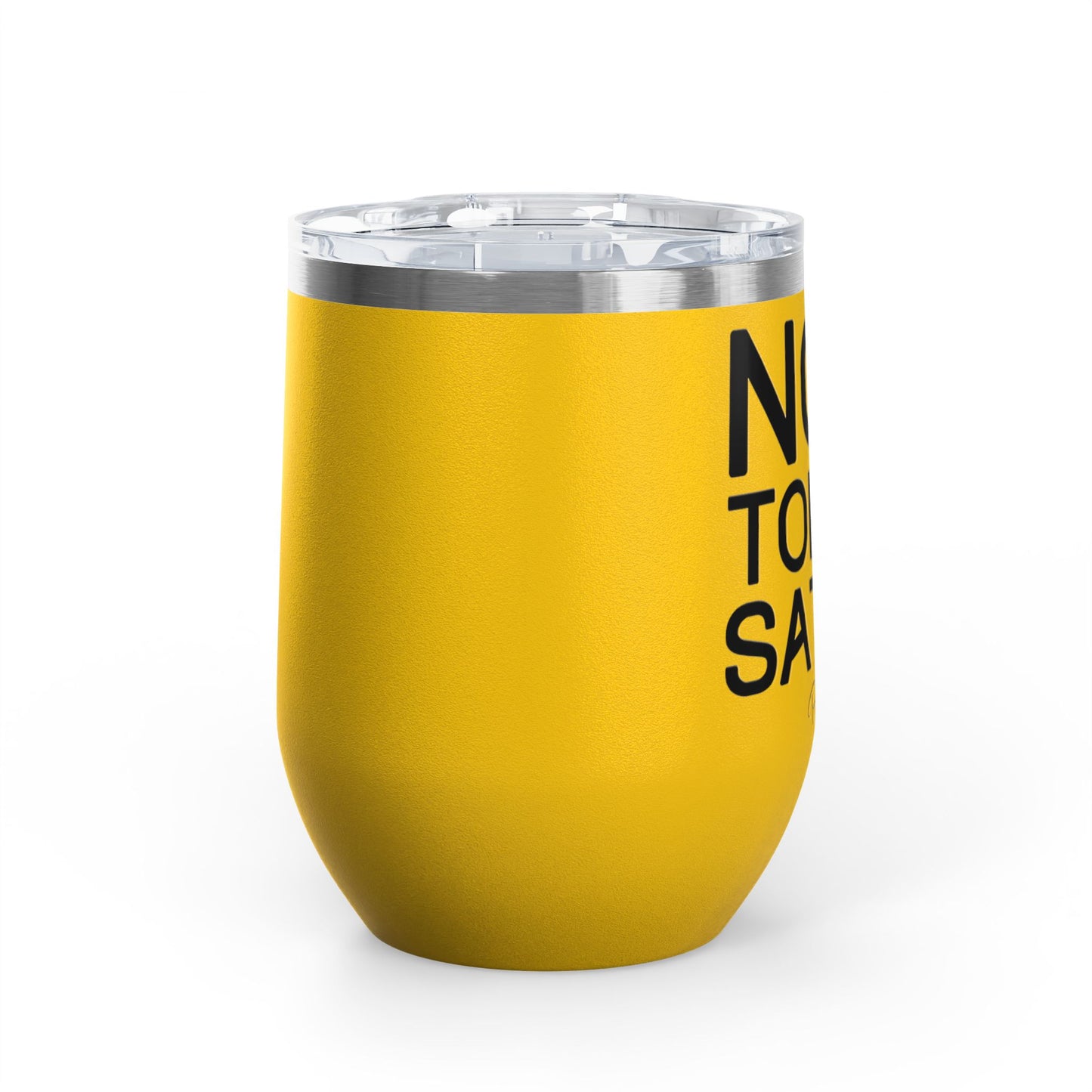 Not Today Satan 12oz Premium Insulated Tumbler