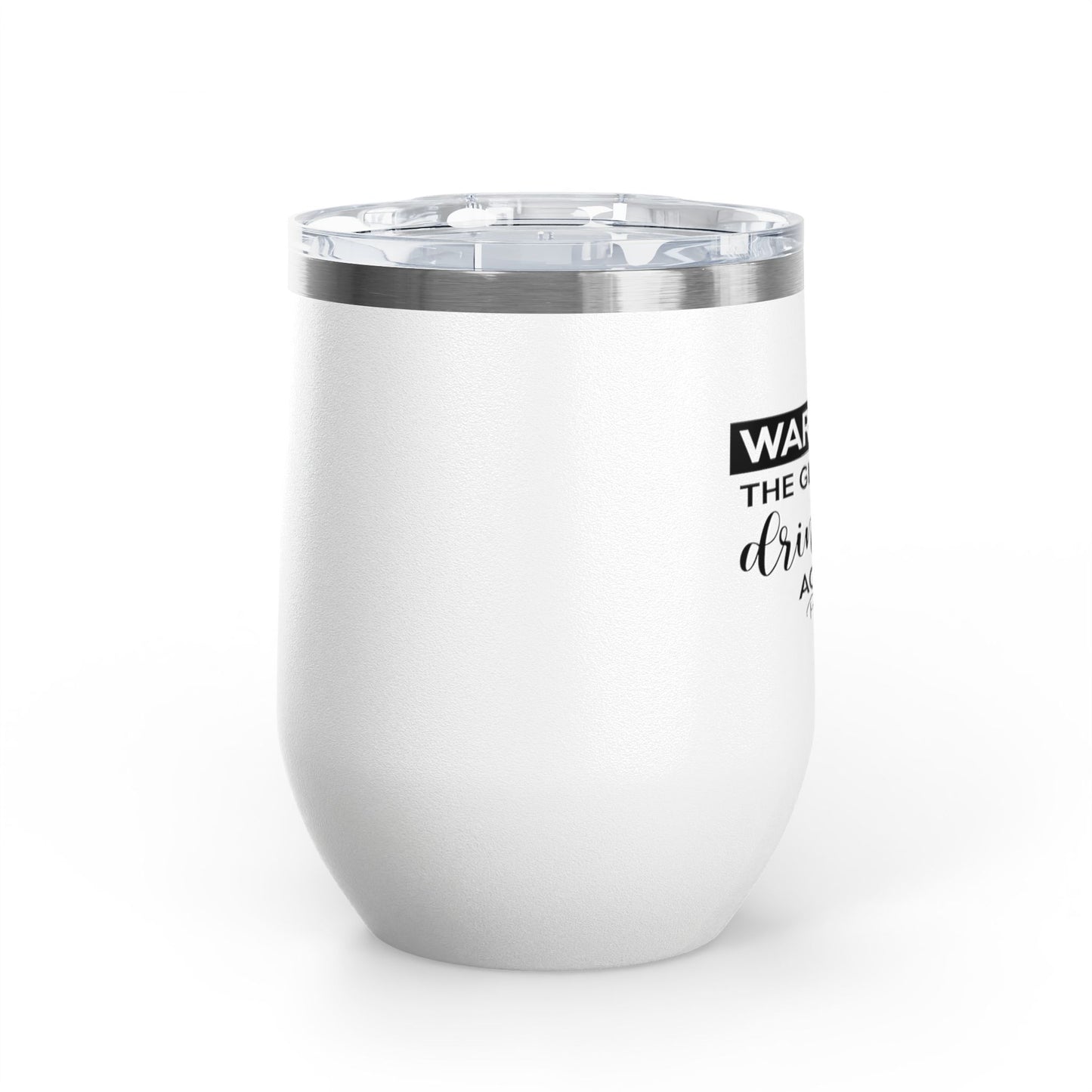 Warning! The Girls Are Drinking Again 12oz Premium Insulated Tumbler