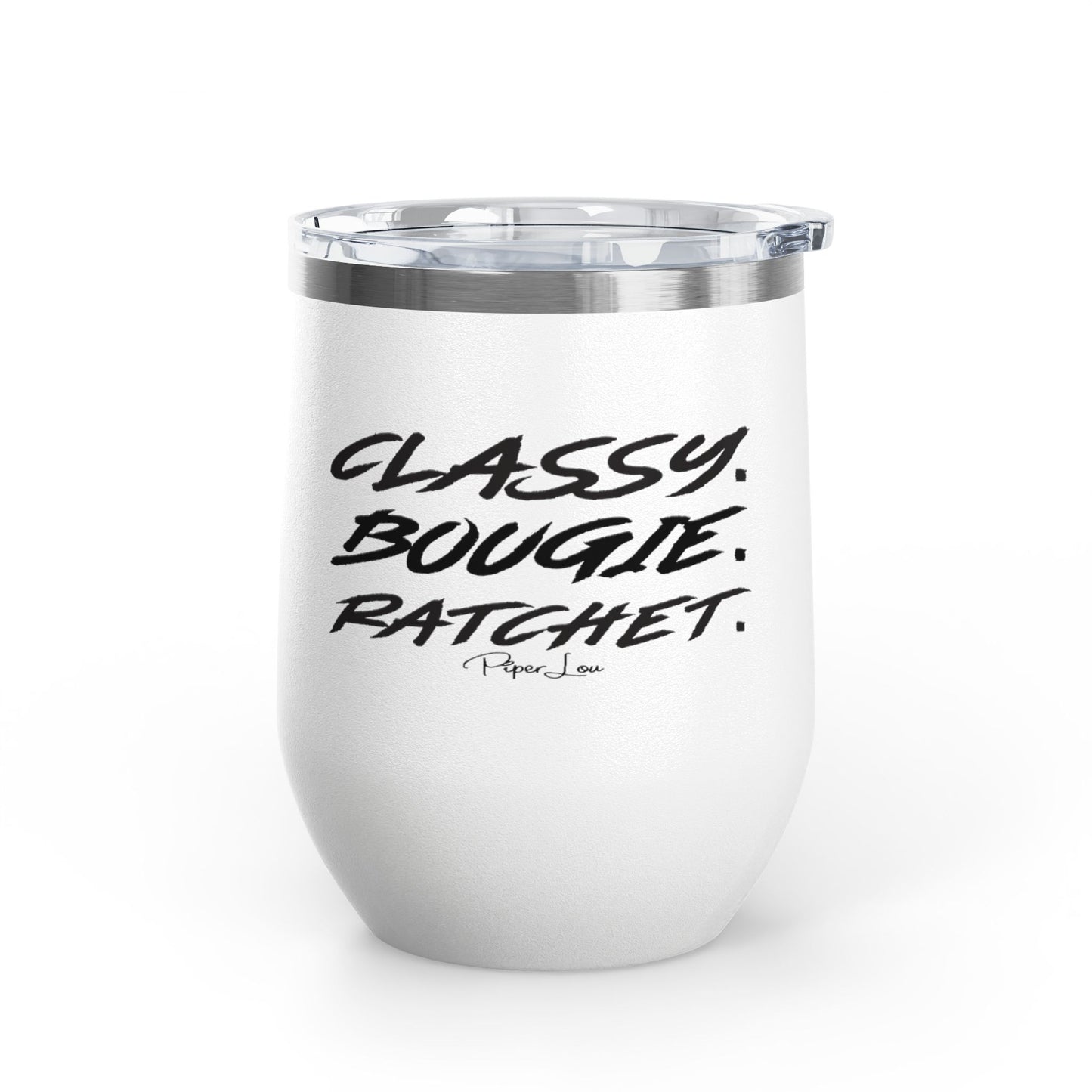 Classy, Bougie, Ratchet 12oz Premium Insulated Tumbler