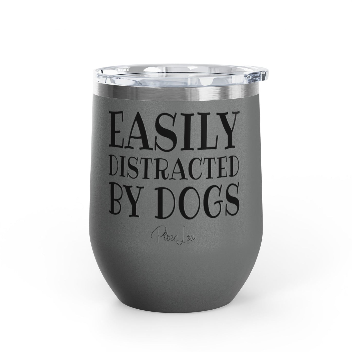 Easily Distracted By Dogs 12oz Premium Insulated Tumbler