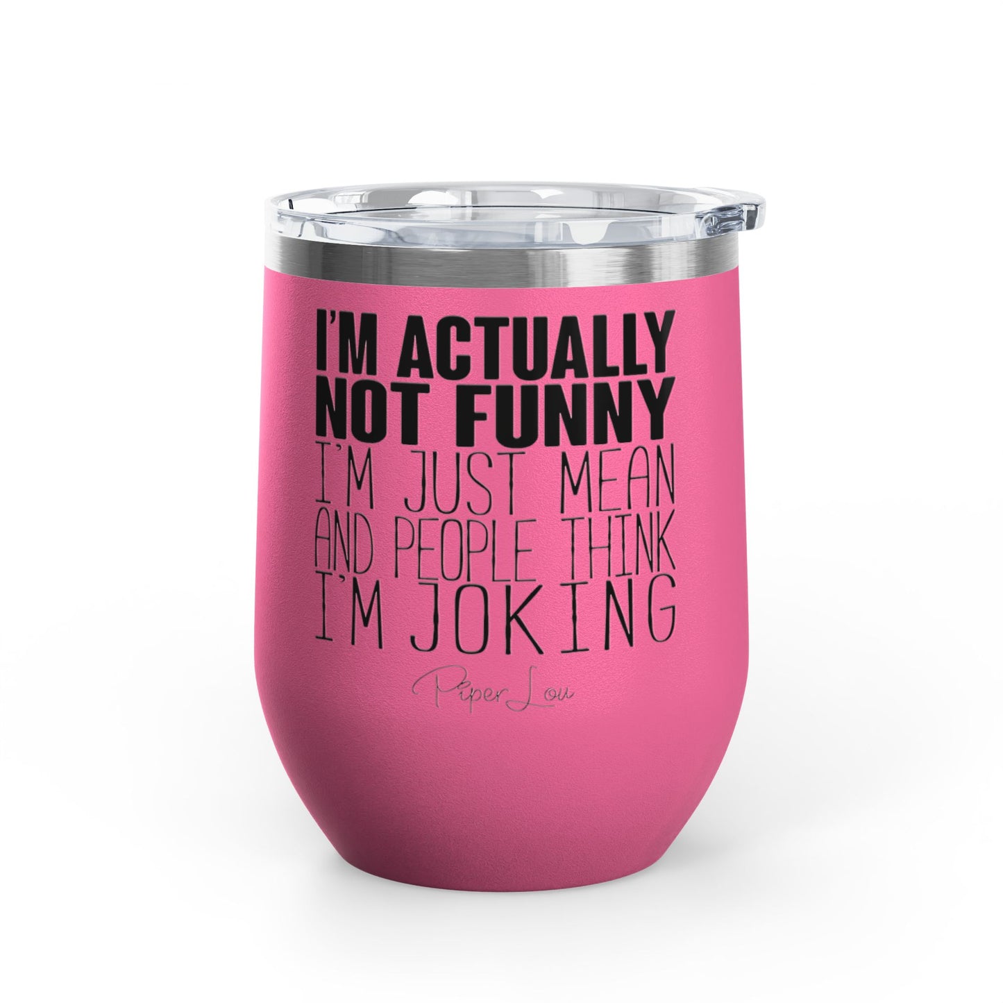 I'm Actually Not Funny...... 12oz Premium Insulated Tumbler
