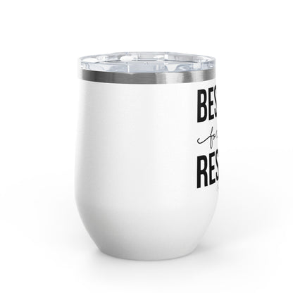 Besties For The Resties 12oz Premium Insulated Tumbler
