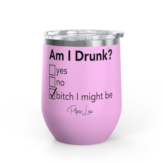Am I Drunk Checklist 12oz Premium Insulated Tumbler