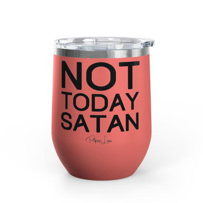 Not Today Satan 12oz Premium Insulated Tumbler