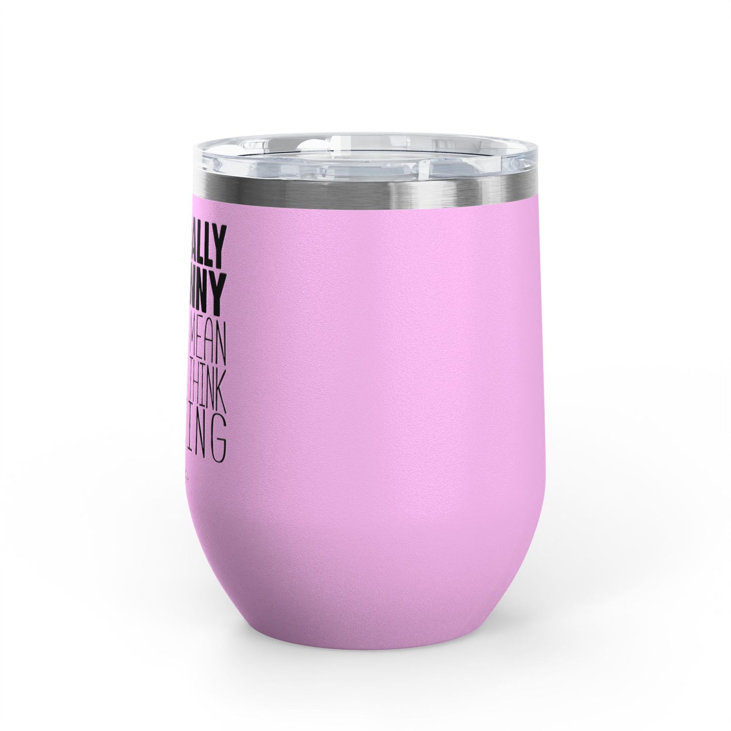 I'm Actually Not Funny...... 12oz Premium Insulated Tumbler