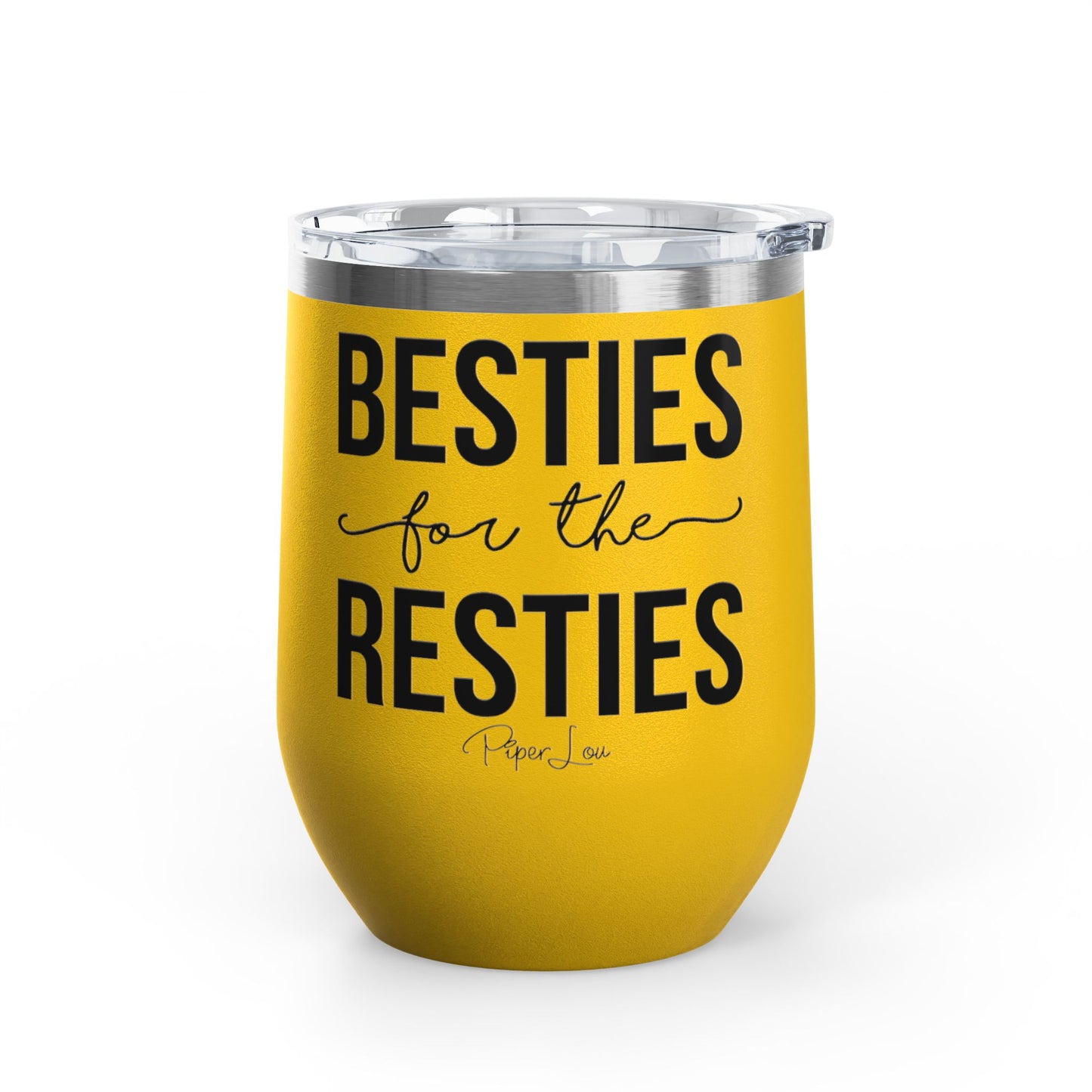 Besties For The Resties 12oz Premium Insulated Tumbler