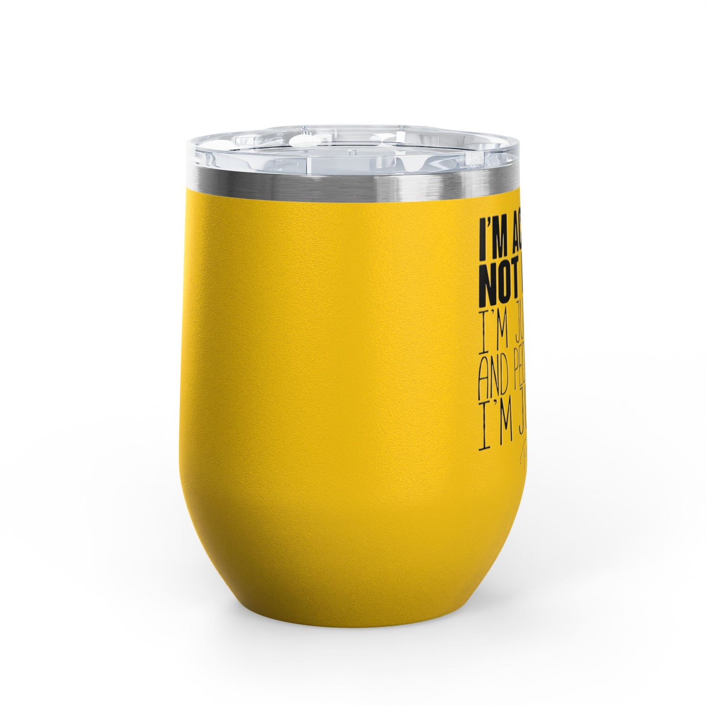 I'm Actually Not Funny...... 12oz Premium Insulated Tumbler