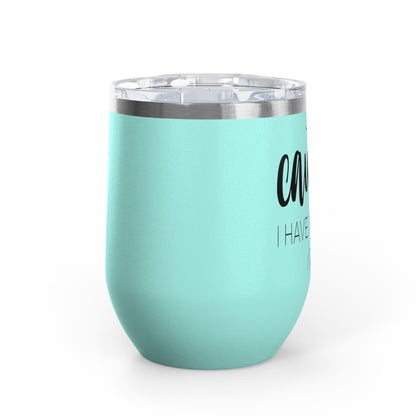 Caution: I Have No Filter 12oz Premium Insulated Tumbler