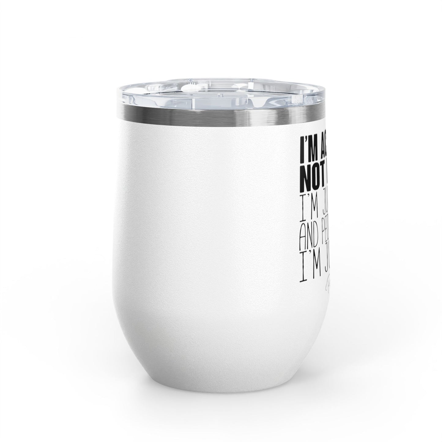 I'm Actually Not Funny...... 12oz Premium Insulated Tumbler