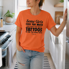 Some Girls Cuss Too Much And Have Too Many Tattoos Premium Tee — lifestyle hero