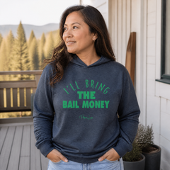 I'll Bring the Bail Money Hooded Long Sleeve Tee — lifestyle hero