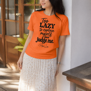 Too Lazy To Explain Myself, Just Judge Me Premium Tee — lifestyle hero