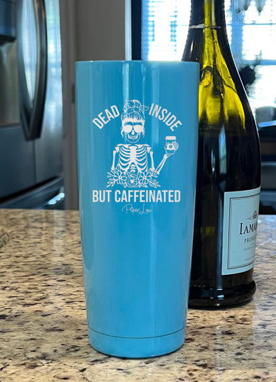 Dead Inside But Caffeinated Laser Etched Tumbler