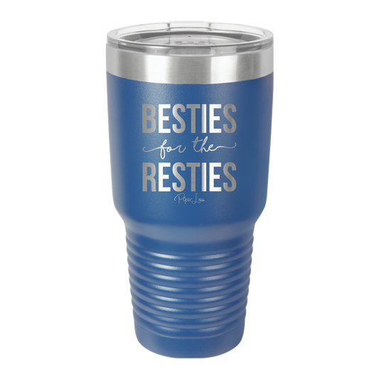 Besties For The Resties - 30oz Premium Insulated Tumbler