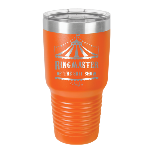 Ringmaster Of The Shit Show Tent - 30oz Premium Insulated Tumbler