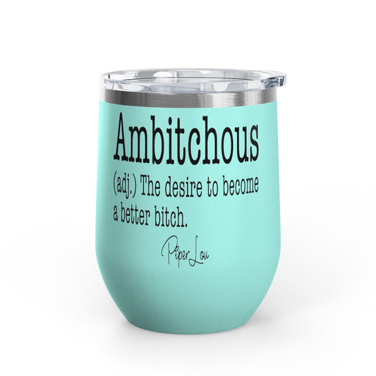 Ambitchous Definition 12oz Premium Insulated Tumbler