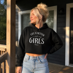 Life Is Better With My Girls Cropped Hoodie — lifestyle hero