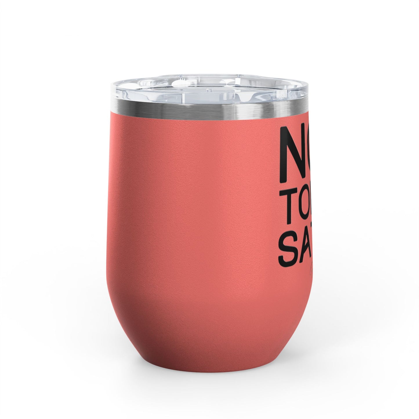 Not Today Satan 12oz Premium Insulated Tumbler