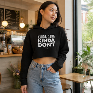 Kinda Care Kinda Don't Cropped Hoodie — lifestyle hero